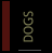 Dogs